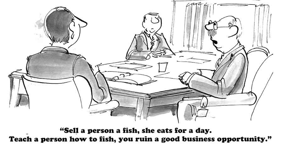 A cartoon about the wisdom of teaching someone to fish when selling them a fish is a business opportunity.